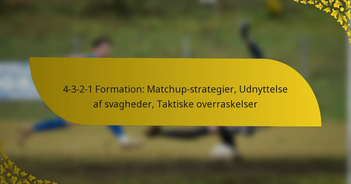 4-3-2-1 Formation: Matchup-strategier, Udnyttelse af svagheder, Taktiske overraskelser