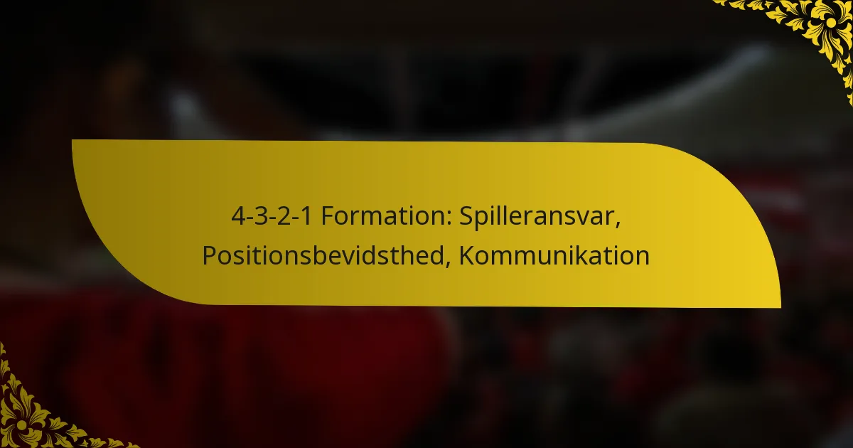 4-3-2-1 Formation: Spilleransvar, Positionsbevidsthed, Kommunikation