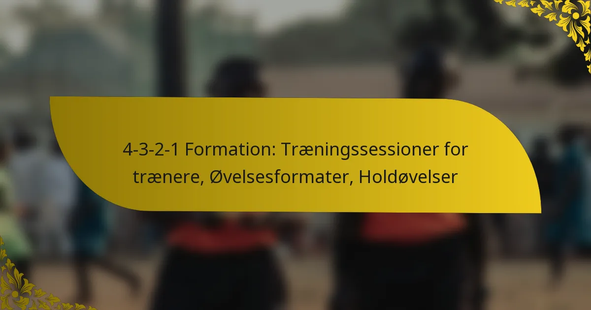 4-3-2-1 Formation: Træningssessioner for trænere, Øvelsesformater, Holdøvelser
